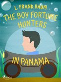 The Boy Fortune Hunters in Panama (eBook, ePUB)