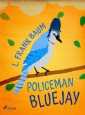 Policeman Bluejay (eBook, ePUB)