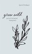 Grow Wild - Bild 1