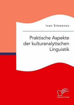Praktische Aspekte der kulturanalytischen Linguistik - Simeonov, Ivan