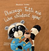 Dlaczego Tutti nie lubi chodzi¿ spa¿