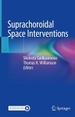 Suprachoroidal Space Interventions (eBook, PDF)