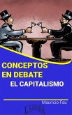 Conceptos en Debate. El Capitalismo (eBook, ePUB)