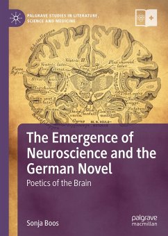 The Emergence of Neuroscience and the German Novel (eBook, PDF) - Boos, Sonja