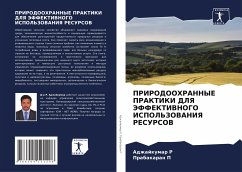 PRIRODOOHRANNYE PRAKTIKI DLYa JeFFEKTIVNOGO ISPOL'ZOVANIYa RESURSOV - R, Adzhajkumar;P, Prabakaran