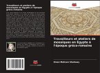 Travailleurs et ateliers de mosaïques en Égypte à l'époque gréco-romaine