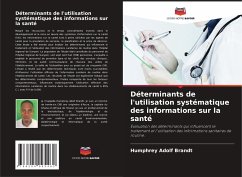 Déterminants de l'utilisation systématique des informations sur la santé - Brandt, Humphrey Adolf