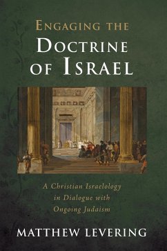 Engaging the Doctrine of Israel - Levering, Matthew