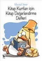 Kitap Kurtlari Icin Kitap Degerlendirme Defteri - Yener, Mavisel