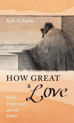 How Great a Love - Smith, Kyle A.