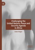 Challenging the United Nations Peace and Security Agenda in Africa (eBook, PDF)