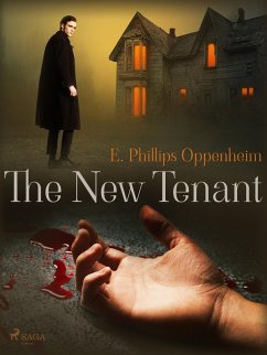 The New Tenant (eBook, ePUB) - Oppenheimer, Edward Phillips