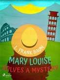 Mary Louise Solves a Mystery (eBook, ePUB)