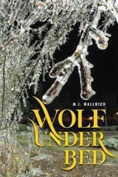 Wolf Under Bed (eBook, ePUB) - M. J. Wallrich