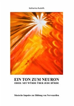 Ein Ton zum Neuron oder: Mit Würde über jede Hürde (eBook, ePUB) - Rudolfs, Katharina
