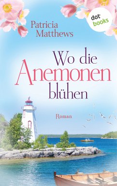 Wo die Anemonen blühen (eBook, ePUB) - Matthews, Patricia