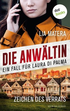 Die Anwältin - Zeichen des Verrats: Ein Fall für Laura Di Palma 2 (eBook, ePUB) - Matera, Lia