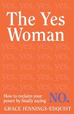 The Yes Woman (eBook, ePUB) The Yes Woman (eBook, ePUB)