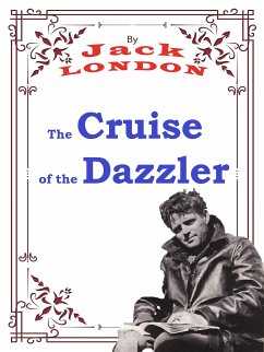 The Cruise of the Dazzler (eBook, ePUB) - London, Jack