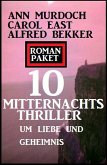 Roman Paket 10 Mitternachtsthriller um Liebe und Geheimnis (eBook, ePUB)