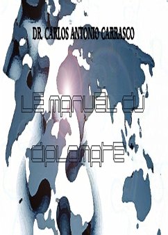 Le Manuel Du Diplomate (eBook, ePUB) - Antonio Carrasco, Carlos