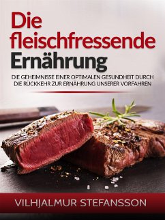 Die fleischfressende Ernährung (Übersetzt) (eBook, ePUB) - Stefansson, Vilhjalmur