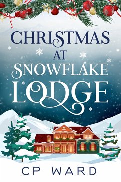 Christmas at Snowflake Lodge (eBook, ePUB) - Ward, CP