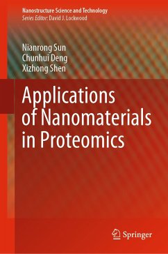 Applications of Nanomaterials in Proteomics (eBook, PDF) - Sun, Nianrong; Deng, Chunhui; Shen, Xizhong