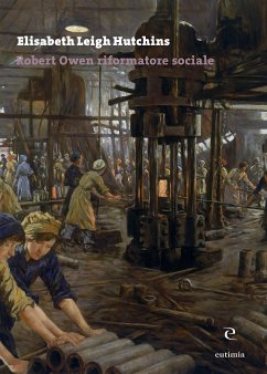 Robert Owen riformatore sociale (eBook, PDF) - Leigh Hutchins, Elisabeth