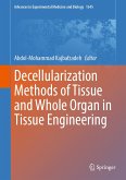 Decellularization Methods of Tissue and Whole Organ in Tissue Engineering (eBook, PDF)