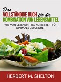Das vollständige Buch für die Kombination von Lebensmittel (Übersetzt) (eBook, ePUB)