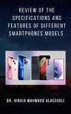 Review of the Specifications and Features of Different Smartphones Models (eBook, ePUB)