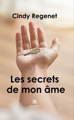 Les secrets de mon âme (eBook, ePUB) - Regenet, Cindy