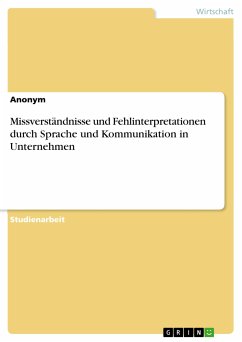 Missverständnisse und Fehlinterpretationen durch Sprache und Kommunikation in Unternehmen (eBook, PDF)