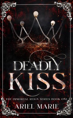 Deadly Kiss (The Immortal Reign, #1) (eBook, ePUB) - Marie, Ariel