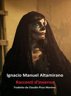 Racconti d'inverno (eBook, ePUB) - Manuel Altamirano, Ignacio