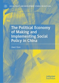 The Political Economy of Making and Implementing Social Policy in China (eBook, PDF) - Qian, Jiwei