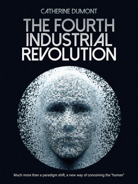 The Fourth Industrial Revolution (eBook, ePUB)