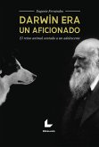 Darwin era un aficionado (eBook, ePUB)