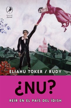 ¿Nu? Reír en el país del ídish (eBook, ePUB) - Toker, Eliahu; Rudy