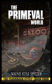 The Primeval World (The Flashback Cycle, #4) (eBook, ePUB)