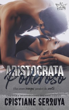 Aristocrata Poderoso (eBook, ePUB) - Serruya, Cristiane