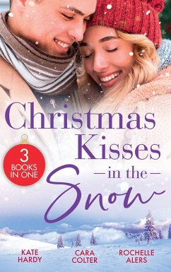 Cover Christmas Kisses In The Snow: A Diamond in the Snow / Snowflakes and Silver Linings / Sweet Silver Bells (eBook, ePUB)