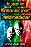 Die tanzenden Männchen und andere Detektivgeschichten (eBook, ePUB)