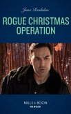 Rogue Christmas Operation (Fugitive Heroes: Topaz Unit, Book 1) (Mills & Boon Heroes) (eBook, ePUB)