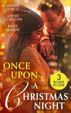 Cover Once Upon A Christmas Night: The Nightshift Before Christmas (Christmas Eve Magic) / Once Upon a Christmas Night... / Christmas with Her Daredevil Doc (eBook, ePUB)