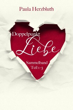 Doppelpunkt: Liebe (eBook, ePUB) - Herzbluth, Paula