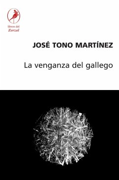 La venganza del gallego (eBook, ePUB) - Martínez, José Tono
