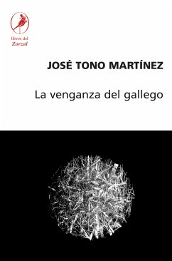 La venganza del gallego (eBook, ePUB) - Martínez, José Tono