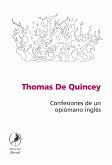 Confesiones de un opiómano inglés (eBook, ePUB)